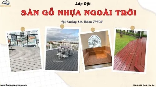 Lắp Đặt Sàn Gỗ Nhựa Ngoài Trời Giá Rẻ Tại Phường Bến Thành TPHCM