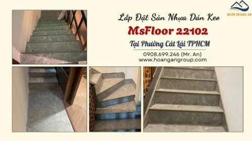 Lắp Đặt Sàn Nhựa Dán Keo MsFloor 22102 Tại Phường Cát Lái TPHCM
