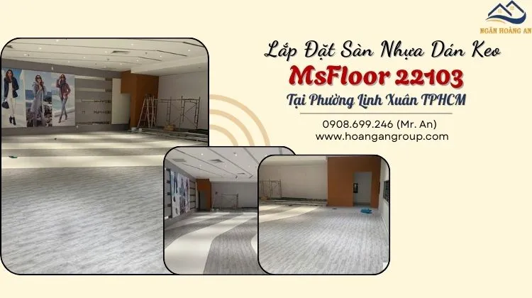 Lắp Đặt Sàn Nhựa Dán Keo MsFloor 22103 Tại Phường Linh Xuân