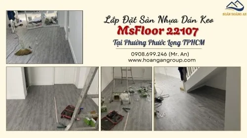 Lắp Đặt Sàn Nhựa Dán Keo MsFloor 22107 Tại Phường Phước Long TPHCM
