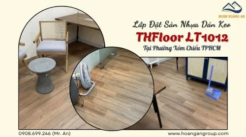 Lắp Đặt Sàn Nhựa Dán Keo THFloor LT1012 Tại Phường Xóm Chiếu TPHCM