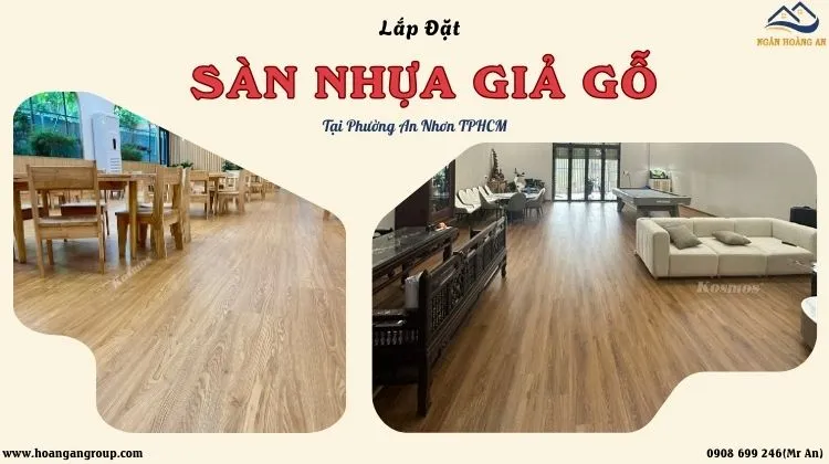 Lắp Đặt Sàn Nhựa Giả Gỗ Đẹp – Bền, Hiện Đại Tại Phường An Nhơn TPHCM