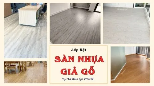 Lắp Đặt Sàn Nhựa Giả Gỗ Chuyên Nghiệp Nhất Tại Xã Bình Lợi TPHCM