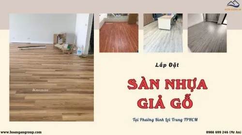 Lắp Đặt Sàn Nhựa Giả Gỗ Giá Tốt Tại Phường Bình Lợi Trung TPHCM