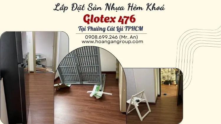 Lắp Đặt Sàn Nhựa Hèm Khoá Glotex 476 Tại Phường Cát Lái