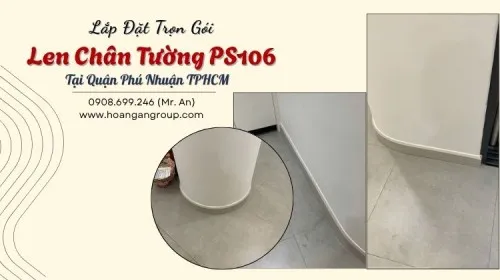 Lắp Đặt Trọn Gói Len Chân Tường PS106 Tại Quận Phú Nhuận TPHCM