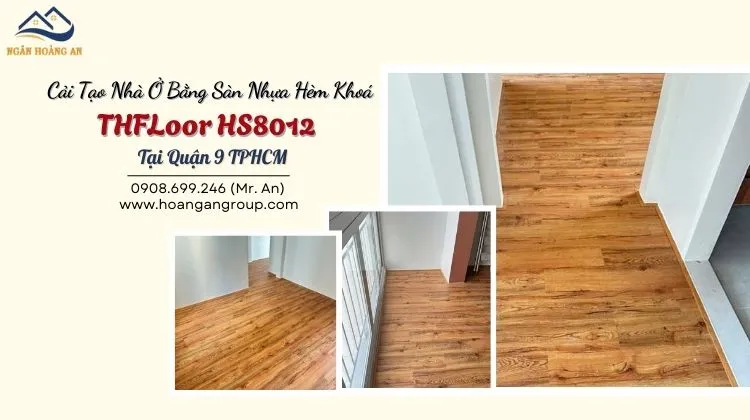 Cải Tạo Nhà Ở Bằng Sàn Nhựa Hèm Khoá THFLoor HS8012