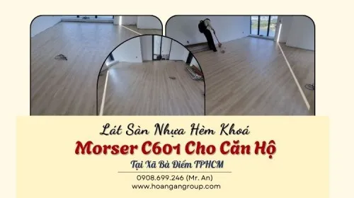 Lát Sàn Nhựa Hèm Khoá Morser C601 Cho Căn Hộ Tại Xã Bà Điểm TPHCM