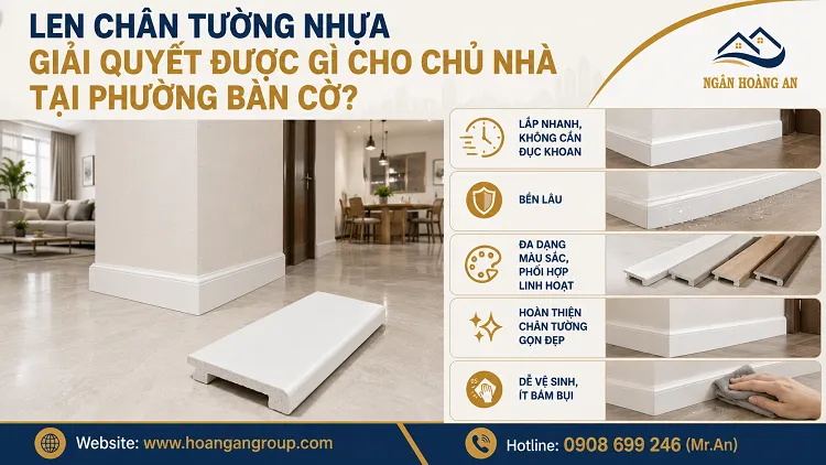 Len Chân Tường Nhựa Giải Quyết Được Gì Cho Chủ Nhà Tại Phường Bàn Cờ?