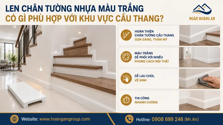 Len Chân Tường Nhựa Màu Trắng Có Gì Phù Hợp Với Khu Vực Cầu Thang?