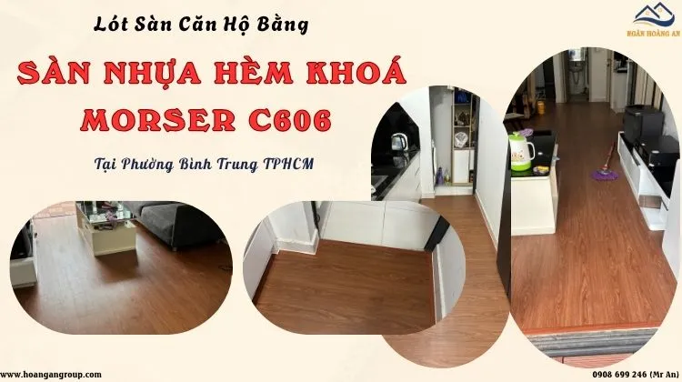 Lót Sàn Căn Hộ Bằng Sàn Nhựa Hèm Khoá Morser C606 Tại Phường Bình Trung