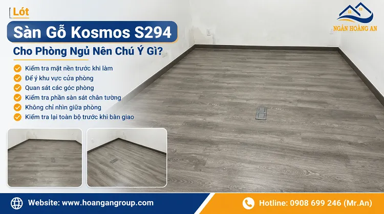 Lót Sàn Gỗ Kosmos S294 Cho Phòng Ngủ Nên Chú Ý Gì?