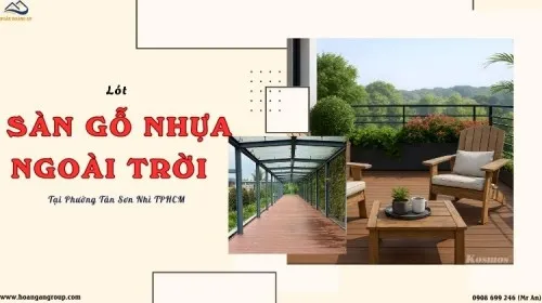 Lót Sàn Gỗ Nhựa Ngoài Trời Chuyên Nghiệp Tại Phường Tân Sơn Nhì TPHCM