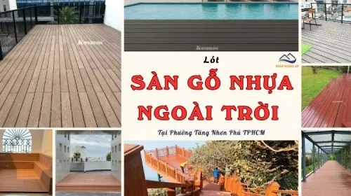 Lót Sàn Gỗ Nhựa Ngoài Trời Hiện Đại Tại Phường Tăng Nhơn Phú TPHCM