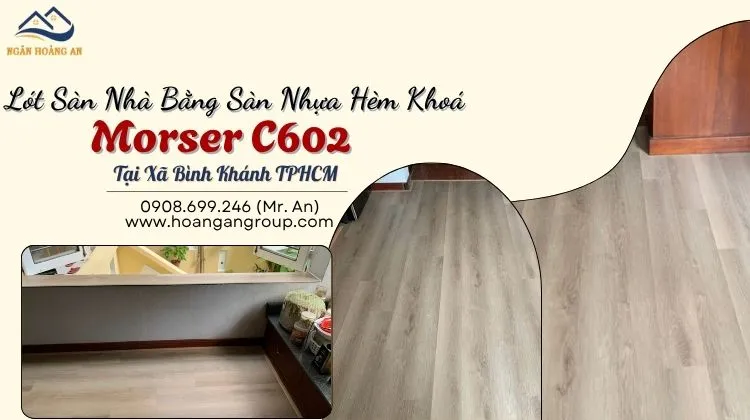 Lót Sàn Nhà Bằng Sàn Nhựa Hèm Khoá Morser C602 Tại Xã Bình Khánh