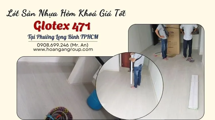 Lót Sàn Nhựa Hèm Khoá Giá Tốt Glotex 471 Tại Phường Long Bình TPHCM