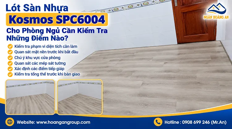 Lót Sàn Nhựa Kosmos SPC6004 Cho Phòng Ngủ Cần Kiểm Tra Những Điểm Nào?