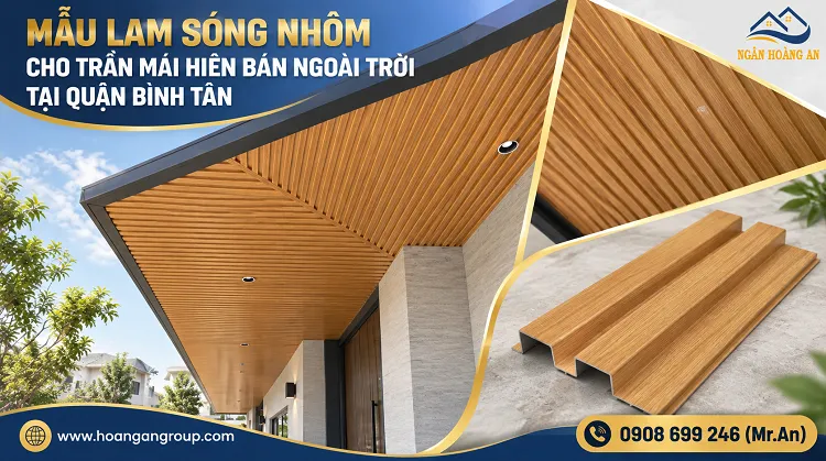 Mẫu Lam Sóng Nhôm Cho Trần Mái Hiên Bán Ngoài Trời Tại Quận Bình Tân