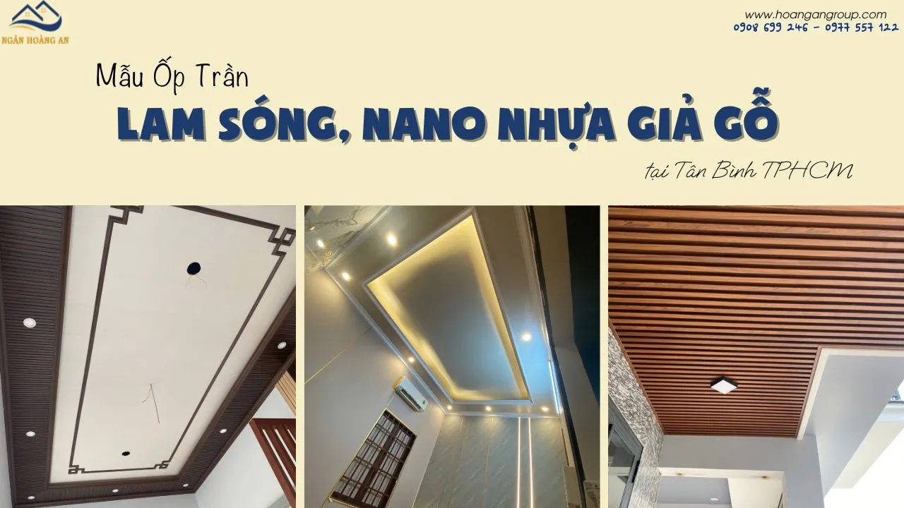 Mẫu Ốp Trần Lam Sóng, Nano Nhựa Giả Gỗ Tại Tân Bình TPHCM
