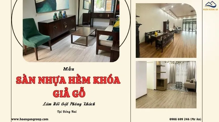 Mẫu Sàn Nhựa Hèm Khóa Giả Gỗ Làm Nổi Bật Phòng Khách Tại Đồng Nai
