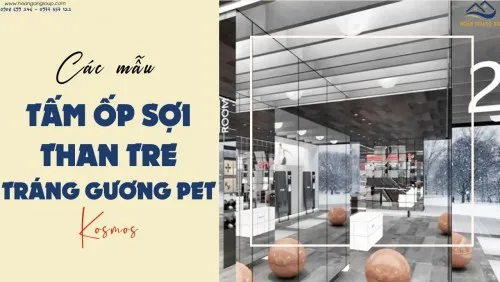 Mẫu Tấm Ốp Than Tre Tráng Gương PET Kosmos Cao Cấp Nhất Hiện Nay
