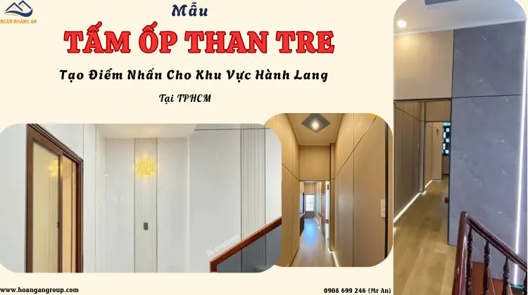 Mẫu Tấm Ốp Than Tre Tạo Điểm Nhấn Cho Khu Vực Hành Lang Tại TPHCM
