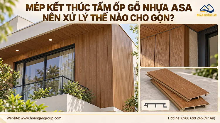 Mép Kết Thúc Tấm Ốp Gỗ Nhựa ASA Nên Xử Lý Thế Nào Cho Gọn?