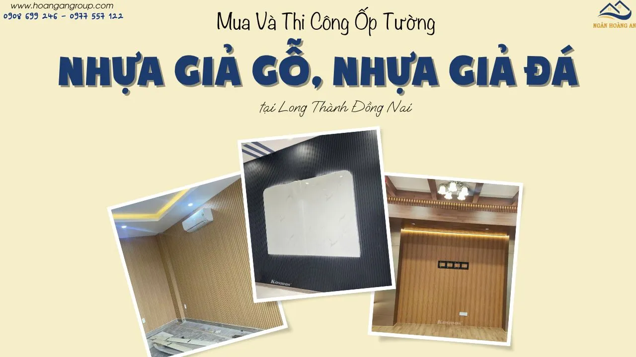 Mua Và Thi Công Ốp Tường Nhựa Giả Gỗ Giả Đá Tại Long Thành Đồng Nai