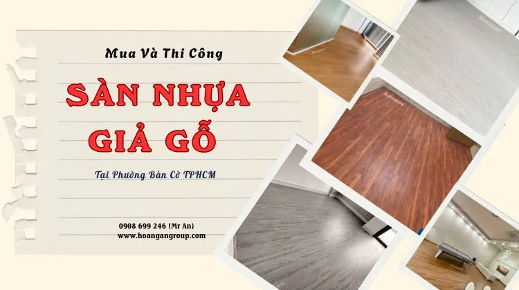 Mua Và Thi Công Sàn Nhựa Chất Lượng Cao Tại Phường Bàn Cờ TPHCM
