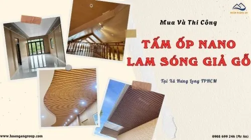 Mua Và Thi Công Tấm Nano - Lam Sóng Giả Gỗ Tại Xã Hưng Long TPHCM