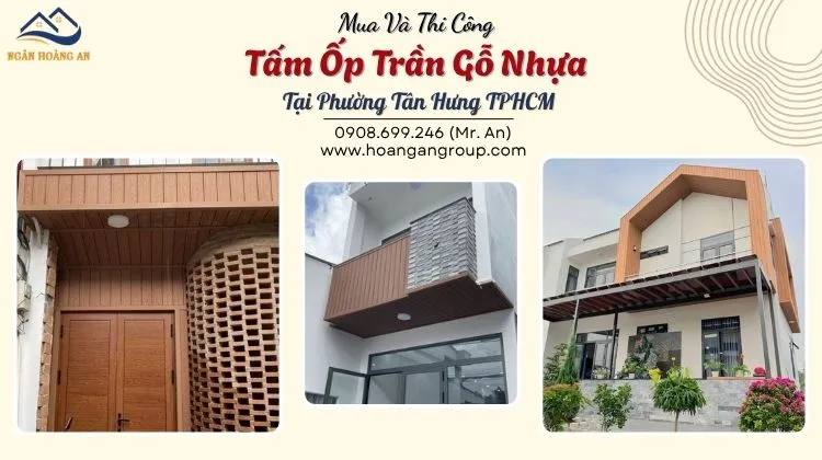 Mua Và Thi Công Tấm Ốp TrầnGỗ Nhựa Tại Phường Tân Hưng TPHCM