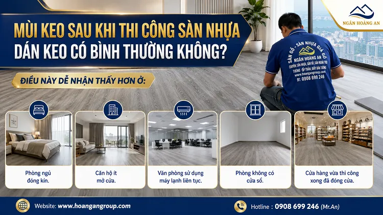 Mùi Keo Sau Khi Thi Công Sàn Nhựa Dán Keo Có Bình Thường Không? Mùi Keo Sau Khi Thi Công Sàn Nhựa Dán Keo Có Bình Thường Không?