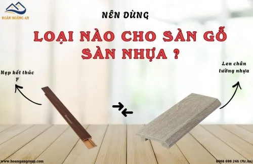 Nên Dùng Nẹp Kết Thúc Chữ F Hay Len Chân Tường Khi Lát Sàn Gỗ, Sàn Nhựa?