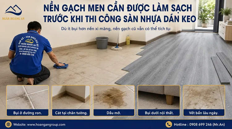 Nền Gạch Men Cần Được Làm Sạch Trước Khi Thi Công Sàn Nhựa Dán Keo