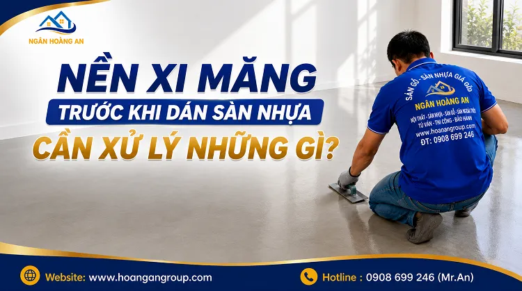 Nền Xi Măng Trước Khi Dán Sàn Nhựa Cần Xử Lý Những Gì? Nền Xi Măng Trước Khi Dán Sàn Nhựa Cần Xử Lý Những Gì?