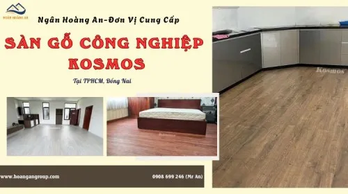 Ngân Hoàng An – Đại Lý Sàn Gỗ Công Nghiệp Kosmos Tại TPHCM, Đồng Nai