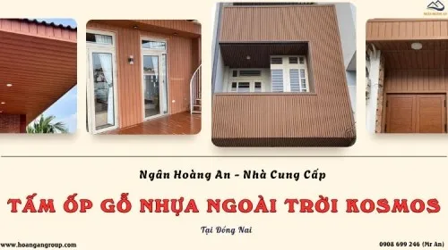 Ngân Hoàng An – Nhà Cung Cấp Tấm Ốp Gỗ Nhựa Ngoài Trời Kosmos Tại Đồng Nai