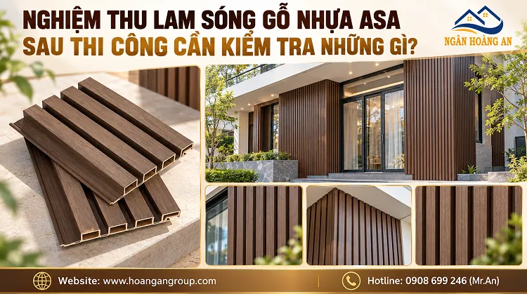 Nghiệm Thu Lam Sóng Gỗ Nhựa ASA Sau Thi Công Cần Kiểm Tra Những Gì?
