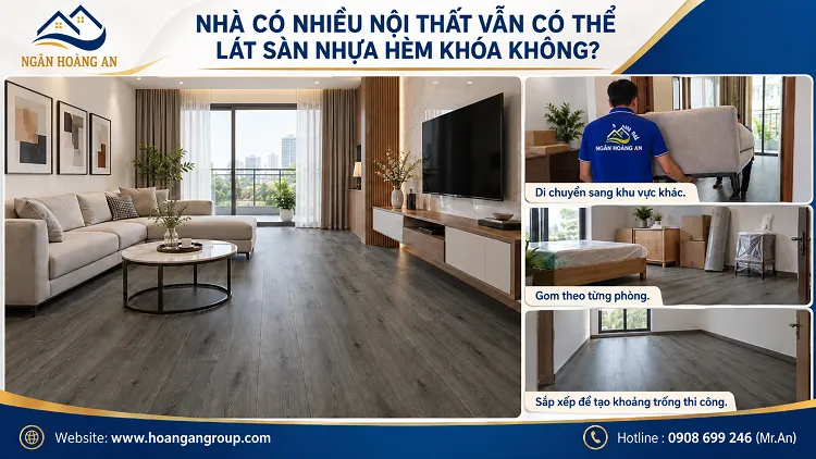 Nhà Có Nhiều Nội Thất Vẫn Có Thể Lát Sàn Nhựa Hèm Khóa Không? Nhà Có Nhiều Nội Thất Vẫn Có Thể Lát Sàn Nhựa Hèm Khóa Không?