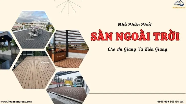 Nhà Phân Phối Sàn Gỗ Nhựa Ngoài Trời Cho An Giang Và Kiên Giang