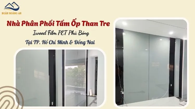 Nhà Phân Phối Tấm Ốp Than Tre Iwood Film PET Phủ Bóng Tại Đồng Nai