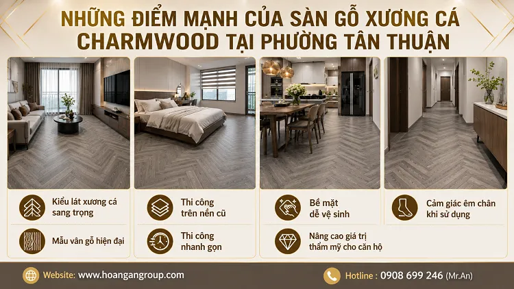 Những Điểm Mạnh Của Sàn Gỗ Xương Cá Charmwood Tại Phường Tân Thuận