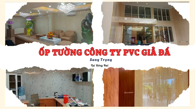 Những Mẫu Ốp Tường Công Ty PVC Giả Đá Sang Trọng Tại Đồng Nai