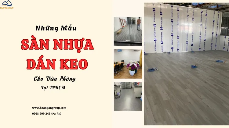 Những Mẫu Sàn Nhựa Dán Keo Đẹp Cho Văn Phòng Tại TPHCM