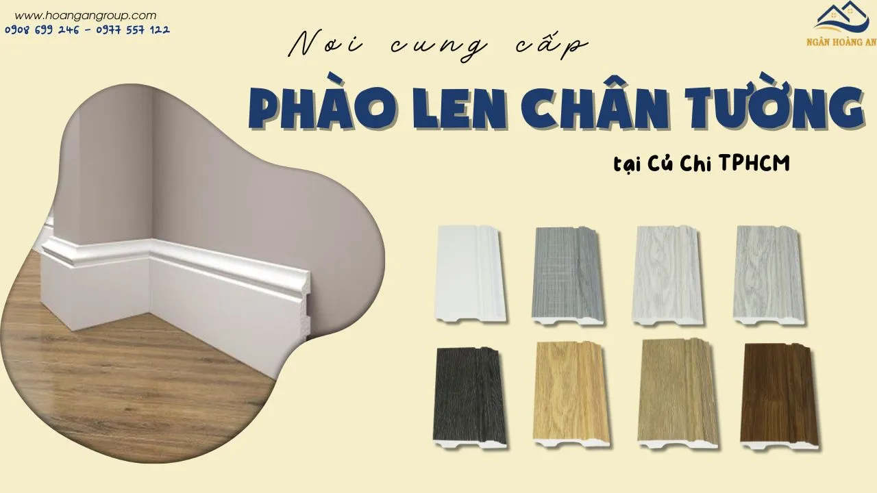 Nơi Cung Cấp Phào Len Chân Tường Nhựa PVC Giá Tốt Tại Củ Chi TPHCM