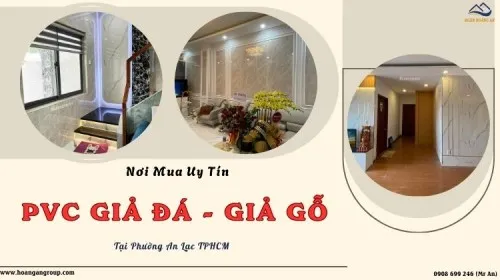 Nơi Mua PVC Vân Gỗ, Vân Đá – Đơn Vị Uy Tín Tại Phường An Lạc TPHCM