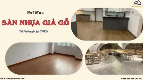 Nơi Mua Sàn Nhựa Giả Gỗ – Đơn Vị Uy Tín Tại Phường An Lạc TPHCM