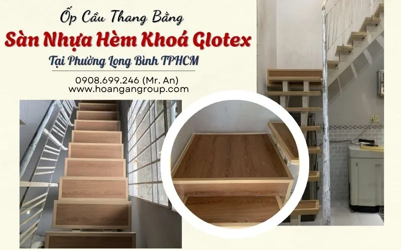 Ốp Cầu Thang Bằng Sàn Nhựa Hèm Khoá Glotex Tại Phường Long Bình