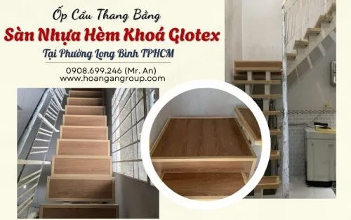 Ốp Cầu Thang Bằng Sàn Nhựa Hèm Khoá Glotex Tại Phường Long Bình TPHCM