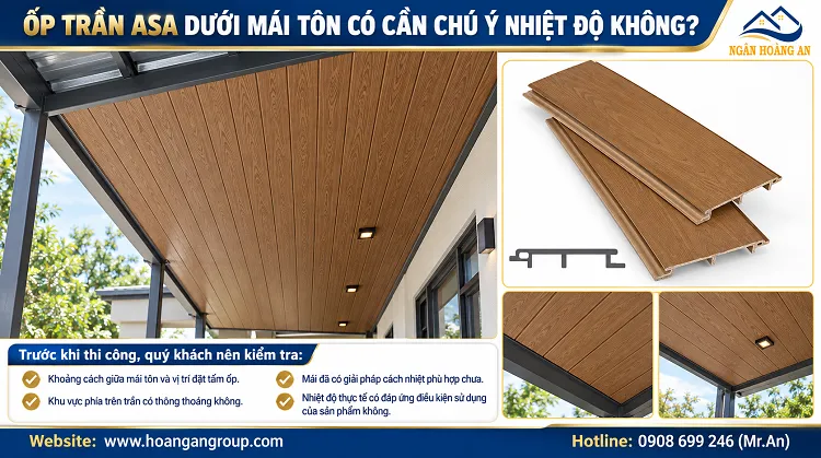 Ốp Trần ASA Dưới Mái Tôn Có Cần Chú Ý Nhiệt Độ Không? Ốp Trần ASA Dưới Mái Tôn Có Cần Chú Ý Nhiệt Độ Không?